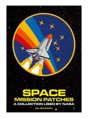 Space Mission Patches: A Collection Used by NASA