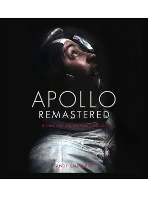 Apollo Remastered The Ultimate Photographic Record