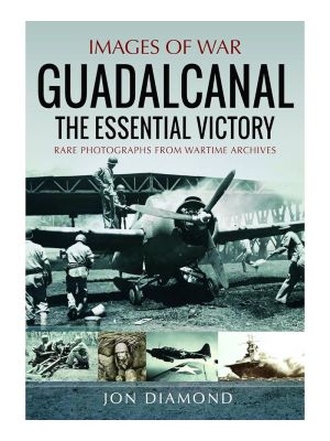 Guadalcanal: The Essential Victory