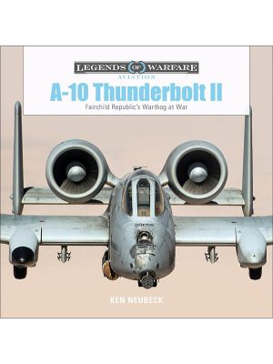 A-10 Thunderbolt II: Legends of Warfare