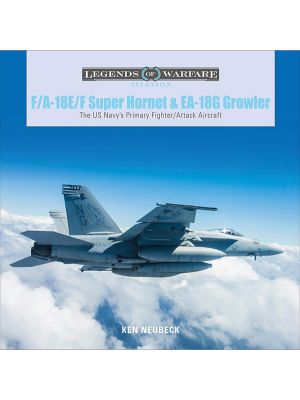 F/A-18E/F and EA-18G: Legends of Warfare