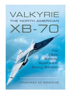 Valkyrie The North American XB-70