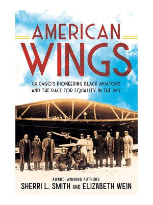 American Wings:Chicago's Pioneering Black Aviators