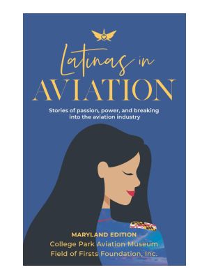 Latinas in Aviation Volumn II