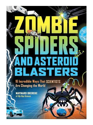 Zombie Spiders and Asteroid Blasters