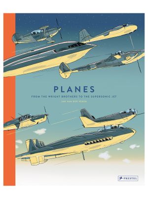 Planes: From the Wright Brothers to Jets