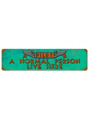 A Pilot and A Normal Person Live Here Metal Sign