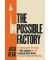 The Impossible Factory