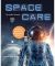Spacecare: A Kid's Guide to Surviving Space