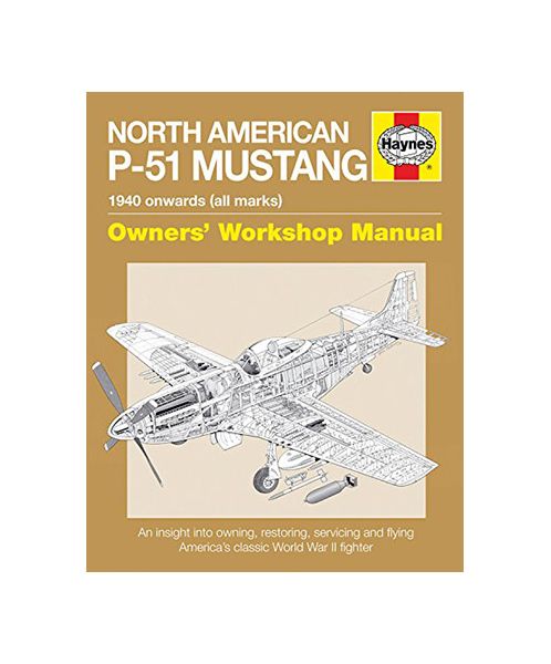 Haynes Manual North American P-51 Mustang World War II Fighter Aircraft Plane 