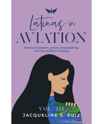 Latinas in Aviation Volumn III