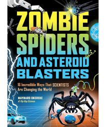 Zombie Spiders and Asteroid Blasters