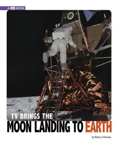 TV Brings the Moon Landing to Earth