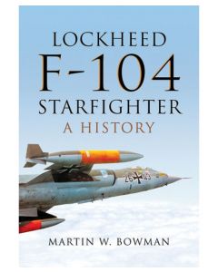 Lockheed F-104 Starfighter: A History