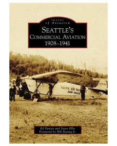 Seattle's Commercial Aviation 1908-1941