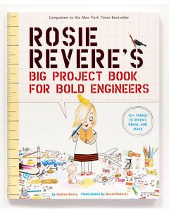Rosie Revere's Big Project Book for Bold Engineers