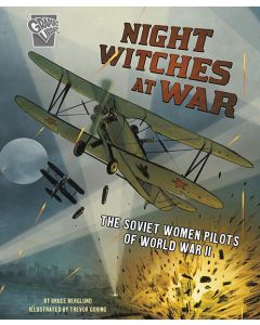 Night Witches at War: The Soviet Women Pilots