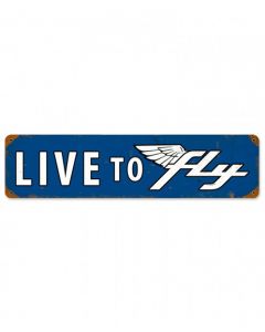 Live to Fly Metal Sign