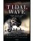 Tidal Wave: From Leyte Gulf to Tokyo Bay