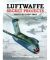 Luftwaffe Secret Projects: Fighters 1939-1945