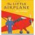 The Little Airplane Board Book