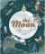 The Moon: Discover the Mysteries