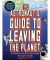The Astronaut's Guide To Leaving The Planet