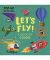 Let's Fly Board Book