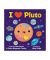 I Heart Pluto Board Book