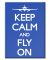 Keep Calm and Fly On Magnet