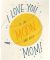 I Love You to the Moon & Back Mom Handcraft Card