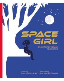 Space Girl: An Astronaut's Dream Takes Flight
