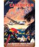 Fly To The Caribbean by Clipper Metal Sign
